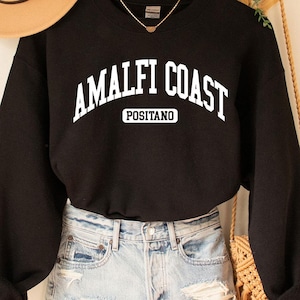 Amalfi Coast Sweatshirt, Amalfi Coast,Amalfi Shirt, Positano, Italy shirt, Capri travel, Amalfi Coast Shirt, Italy Vacation Shirt, Italia