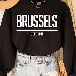 Brussels Sweatshirt, Brussels shirt, Brussels Belgium, Brussels gift, Belgium travel, Belgium home, Belgium capital