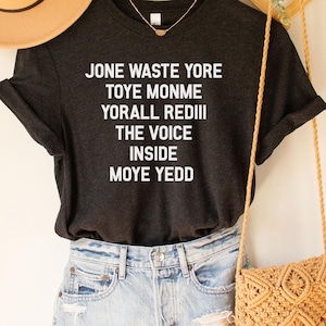 Jone Waste Yore Toye Monme T-Shirt, Jone Waste Yore Toye Meme T-Shirt, Funny I Miss You, Jone Waste, Funny Gag Gift,Weird Mom Shirt,Meme Tee