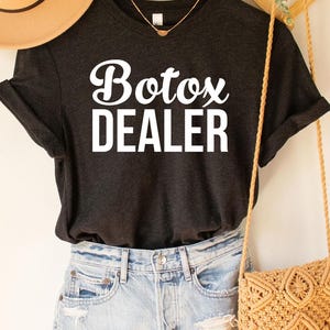 Botox Dealer Tee, Skincare Dealer, Esthetician Shirt, Dermatologist Gift, Esthetician Gift, Dermatology Shirt, Dermatology