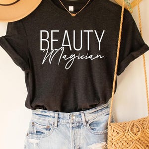 Beauty Magician Tee, Esthetician,Esthetician T shirt, Esthetician Shirt, Beautician Gift, Esthetician gifts, Dermatologist