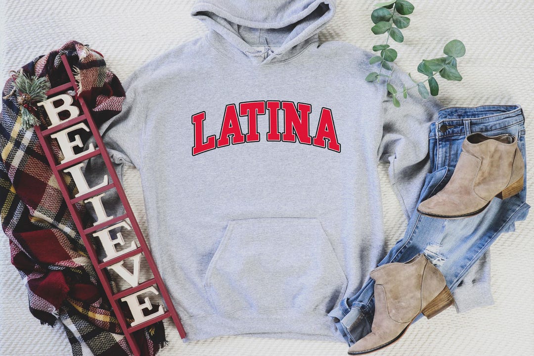 Latina Hoodie, Latina Shirt, Chula Shirt, Spanish Shirt, Latina