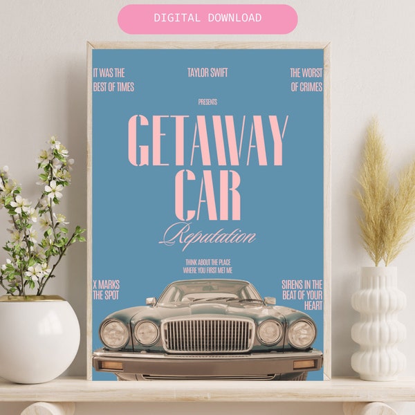 Taylor Swift Poster GETAWAY CAR Chanson Lyrique, Taylor Reputation Wall Print Citation, Swiftie Gift Merch Decor, NUMÉRIQUE