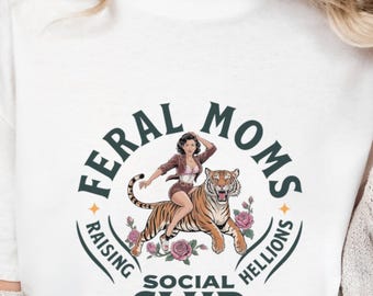 Mama Shirt : Feral Moms Club T-Shirt Comfort Colors®