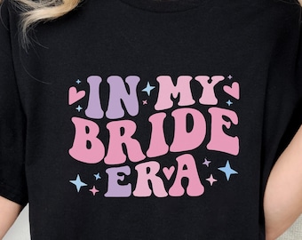 Bachelorette Tshirt :  In My Bride Era Shirt, Comfort Colors® Tees