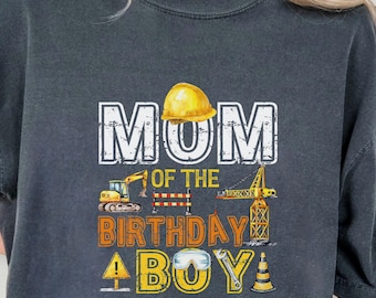 Mom of the Birthday Boy Shirt: Construction Birthday Mama Tee