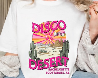 Bachelorette Tshirt :  Disco In the Desert Shirt, Comfort Colors® Tees