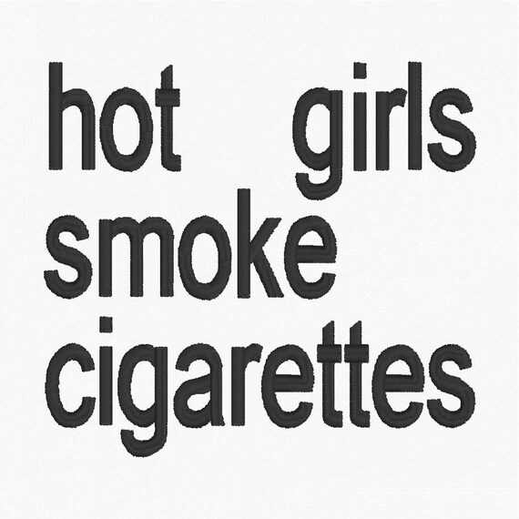 Hit Girls Smoke Cigarettes Embroidery Design – Funny Quote (instant  Download)