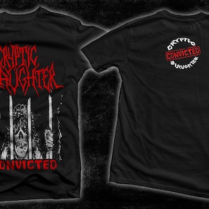 May include: Black t-shirts with front and back graphics. The front features the words "Cryptic Slaughter" in red, with a skull behind bars and the word "Convicted" below. The back has a red and white circular design with the words "Crypto Convicted Slaughter".