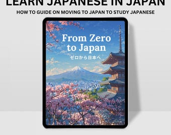 Move to Japan Ebook: Student Visa & Language School Guide (Digital Download)