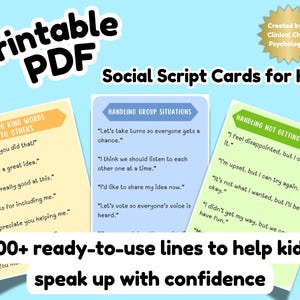 May include: Printable PDF social script cards for kids. The cards are in yellow, blue, and green with phrases like "I like how you did that!" and "I'm upset, but I can try again." The text says "100+ ready-to-use lines to help kids speak up with confidence."