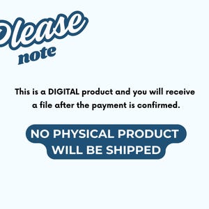 May include: A light blue background with the words "Please note" in a cursive font. Text below states this is a digital product and no physical product will be shipped.