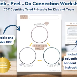 Op de afbeelding: Een afdrukbaar werkblad getiteld "Think - Feel - Do Connection Worksheet" voor kinderen en tieners. Het CBT cognitieve triade diagram bevat secties voor gedachten, gevoelens en acties. De invulbare PDF bevat een educatieve handout met instructies.