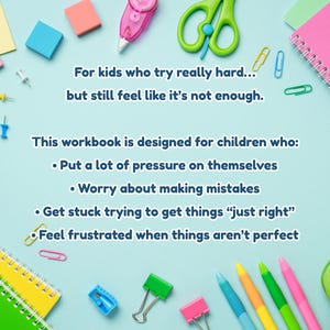 May include: A light blue background with school supplies, including colored pencils, scissors, and notebooks. The text reads, "For kids who try really hard... but still feel like it's not enough." The image promotes a workbook for children.
