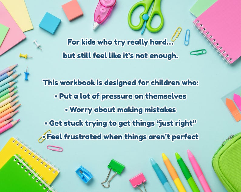 May include: A light blue background with school supplies, including colored pencils, scissors, and notebooks. The text reads, "For kids who try really hard... but still feel like it's not enough." The image promotes a workbook for children.
