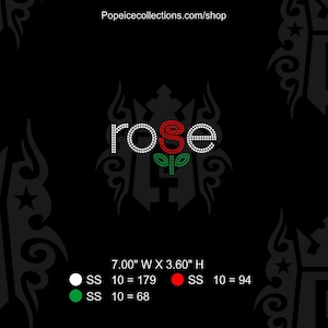 May include: Black graphic with the word "rose" in white rhinestones, a red rhinestone rose, and green rhinestone leaves. The image includes the text "Popeicecollections.com/shop" and measurements of 7.00" W x 3.60" H.