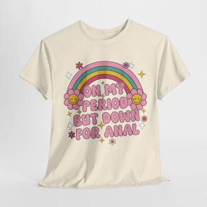 Camiseta "En mi periodo", camisetas atrevidas, camisetas inapropiadas para mujeres, camisetas "Desquiciadas", camisetas ofensivas y vergonzosas, meme de la Generación Z, regalo de broma divertido. imagen 5