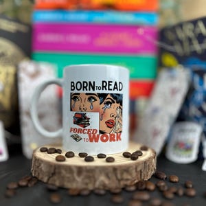 Born to Read Forced to Work Mug