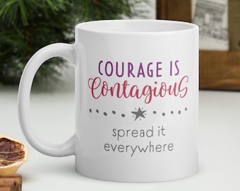 Mug Courage Is Contagious : une tasse de café inspirante pour les militants, les féministes et les leaders (3 tailles)