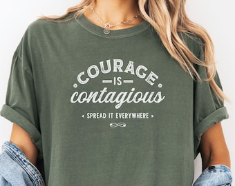 Courage Is Contagious T-Shirt – Vintage Style Activist Tee, Inspirational Statement Shirt, Teacher Gift