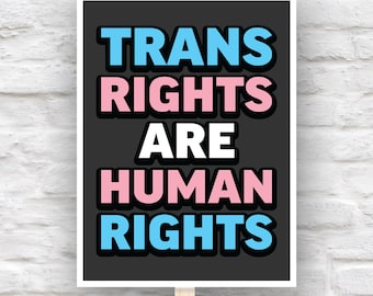 Trans Rights Protest Sign: Anti-Trump LGBTQ+ Equality Poster (Download, PDF JPG, 7 Sizes)