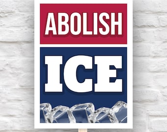 Abolish ICE Protest Sign: Anti-Trump Anti-ICE Rally Poster (Digital Download, JPG, 4 Sizes)