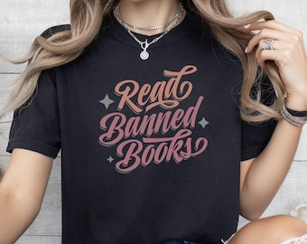 Read Banned Books T-Shirt, Anti Censorship Tee, Book Club and Library Supporter Shirt