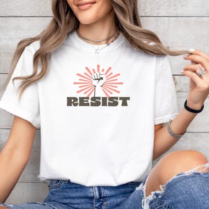 Resist With Raised Fist T-Shirt: Retro Political Protest Tee, Comfort Colors Garment-Dyed Shirt