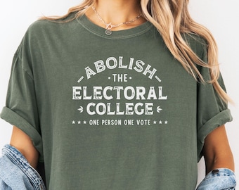Abolish Electoral College T-Shirt, One Person One Vote Tee, Voting Rights & Election Shirt