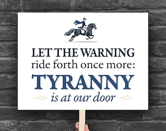 Paul Revere Tyranny Warning Protest Sign: Anti-Trump Rally Poster (PDF JPG, 7 Sizes)
