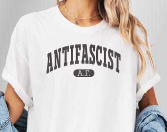 Anti-Fascist AF T-Shirt: Anti-Trump Collegiate Style Political Activist Varsity Tee