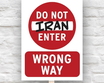 Do Not Enter Iran Protest Sign | Anti-War, Middle East Peace Poster (JPG PDF, 7-Sizes)