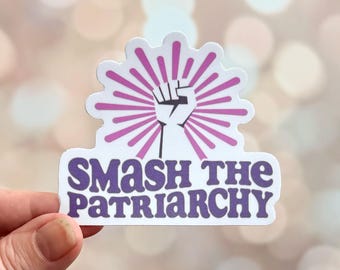 Smash The Patriarchy Vinyl Die-Cut Sticker | Feminist, Equality, Women Empowerment Decal, Laptops & Water Bottles