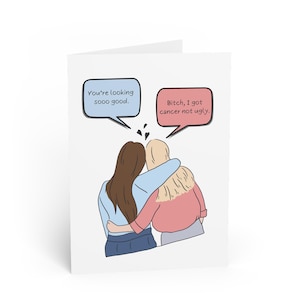 Greeting Card - Bitch I got cancer, not ugly. Funny Cancer Support, Humorous Get Well Soon, Encouragement, Sarcastic Feel Better
