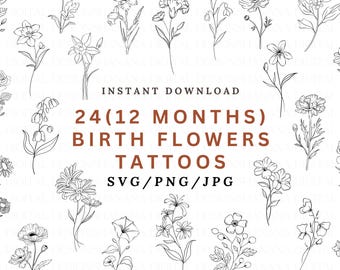 May include: Line art illustrations of various flowers, including roses, daisies, and lilies, are displayed. The text "INSTANT DOWNLOAD 24(12 MONTHS) BIRTH FLOWERS TATTOOS SVG/PNG/JPG" is also present. These floral designs are suitable for tattoos.