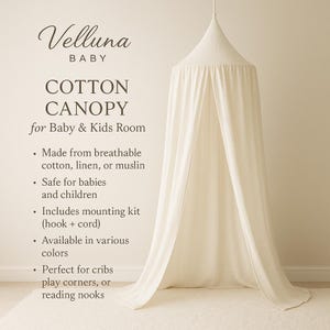 May include: Cream-colored cotton canopy for a baby or kid's room. The canopy is made of breathable cotton, linen, or muslin and includes a mounting kit. The text on the image says "COTTON CANOPY for Baby & Kids Room".