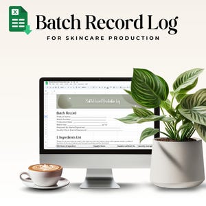 May include: A computer monitor displays a "Batch Record Log" for skincare production. The screen shows a spreadsheet with fields for product name, batch number, and ingredients. A cup of coffee and a potted plant are on the desk.