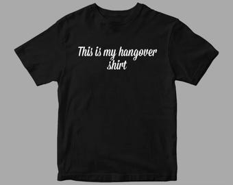 This is my hangover shirt