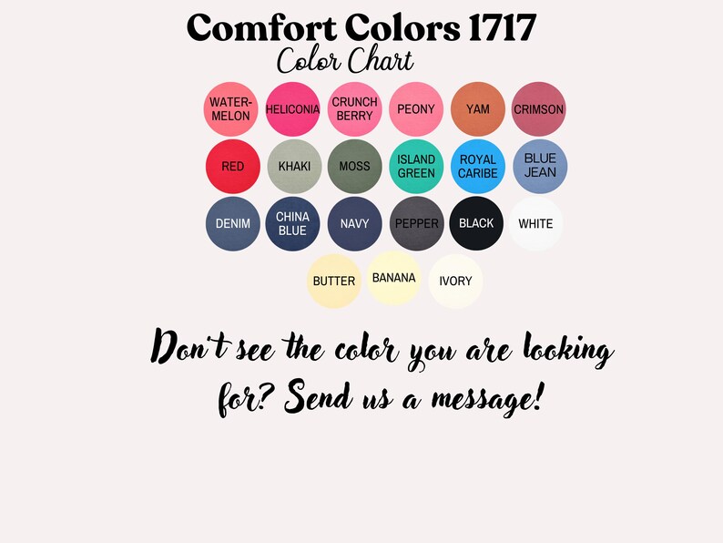 Pu&ograve; includere: Una tabella colori per Comfort Colors 1717, con colori come Watermelon, Red e Denim. Il grafico include il testo: "Non vedi il colore che stai cercando? Inviaci un messaggio!"