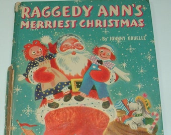 Vintage 1952 Raggedy Ann's Merriest Christmas Book - Johnny Gruelle