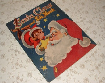 Vintage 1955 Children's FUZZY WUZZY Christmas Book - Santa Claus and Lili Monk