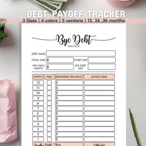 May include: A white debt payoff tracker with the text "Bye Debt" and sections for debt name, total owed, and monthly payments. The tracker includes spaces for 12 months of payments and a final "Celebrate!" section. The top banner reads "DEBT PAYOFF TRACKER".