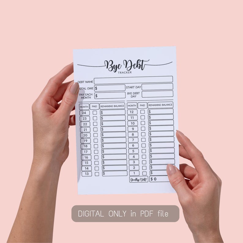 May include: A white "Bye Debt" tracker sheet with spaces for debt details, payment tracking, and remaining balances. The sheet includes the text "DIGITAL ONLY in PDF file".