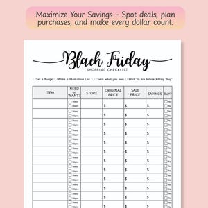 May include: Black Friday shopping checklist with sections for item, need or want, store, original price, sale price, savings, and buy. The top banner reads "Maximize Your Savings". The title "Black Friday" is in cursive.