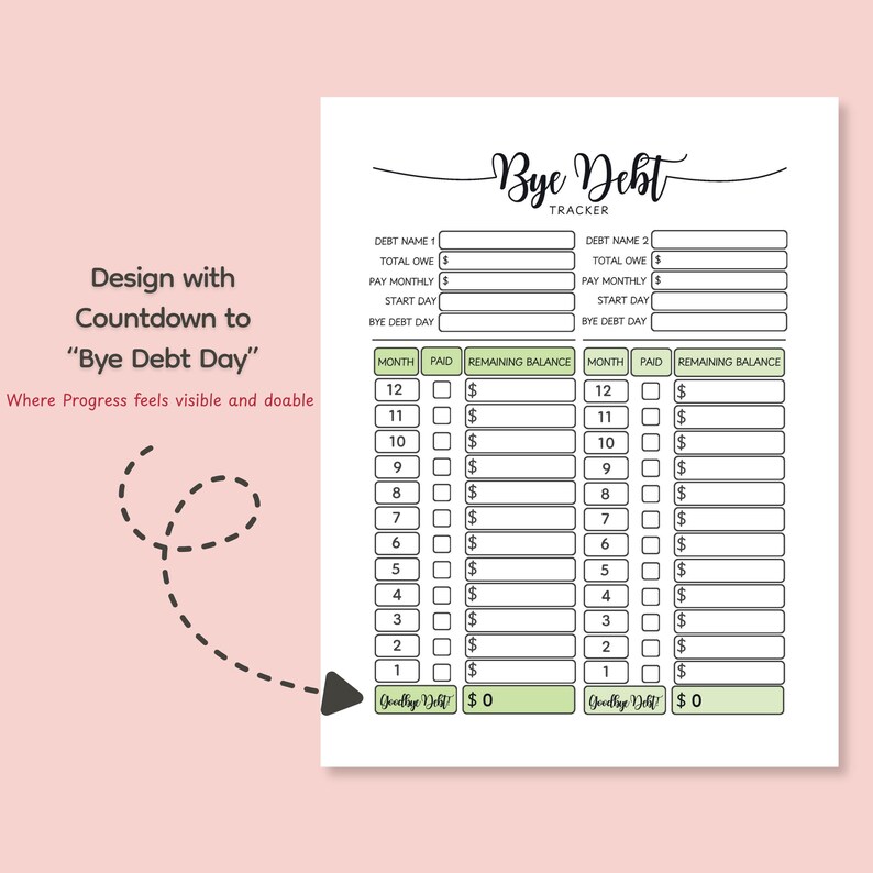 May include: A white printable debt tracker with the text "Bye Debt" at the top. The tracker includes sections for debt names, amounts, and a countdown to "Bye Debt Day". The design includes a dotted line and arrow.