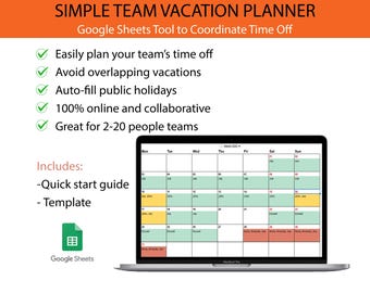 May include: A laptop computer displaying a Google Sheets spreadsheet with a calendar view. The spreadsheet is titled "SIMPLE TEAM VACATION PLANNER" and is described as a "Google Sheets Tool to Coordinate Time Off". The calendar shows a month view with days of the week labeled and colored blocks representing vacation time. The text "Includes: -Quick start guide -Template" is displayed below the calendar.