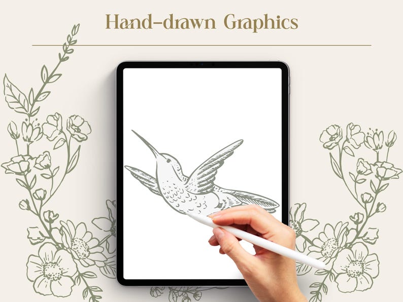 May include: A digital illustration of a hummingbird is being drawn on a tablet with a stylus. The tablet is black, and the hummingbird is sketched in gray. The words "Hand-drawn Graphics" are at the top. Floral illustrations frame the tablet.