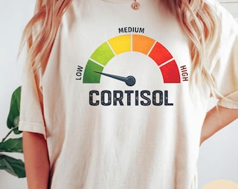 Low Cortisol Levels Funny Comfort Colors® T-Shirt