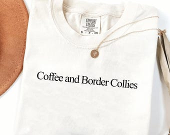Comfort Colors Coffee and Border Collies Shirt