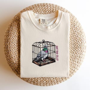 Quirky Graphic Tee,Got Too Silly T Shirt, Pigeon Trapped in Cage Design,Funny Cartoon Bird Tee, Unique Animal Lovers Gift,Bird Lover Apparel